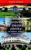 České, moravské a slezské zámky ve faktech, mýtech a legendách