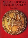 Medailérstvo na Slovensku od 16. po začiatok 20. storočia