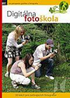 Digitálna fotoškola: 30 lekcií pre začínajúcich fotografov