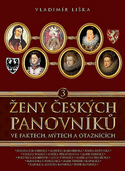 Ženy českých panovníků ve faktech, mýtech a otaznících 3