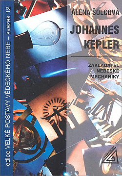 Johannes Kepler - zakladatel nebeské mechaniky