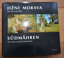 Jižní Morava příroda a památky /Sudmahren