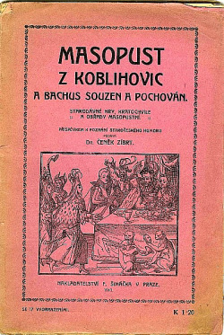 Masopust z Koblihovic a Bachus souzen a pochován