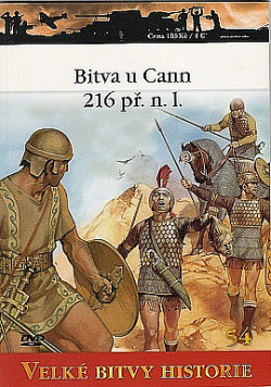Bitva u Cann 216 př. n. l. - Hannibalův triumf nad římskou armádou