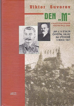Den M - Jak J.V. Stalin chystal válku na Východě v roce 1941