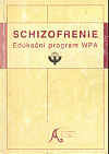 Schizofrenie. Edukační program WPA