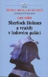 Sherlock Holmes a vraždy v ledovém paláci
