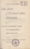 Dějiny literatury české. 1. díl. Od nejstarších dob do probuzení politického