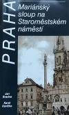 Praha: Mariánský sloup na Staroměstském náměstí
