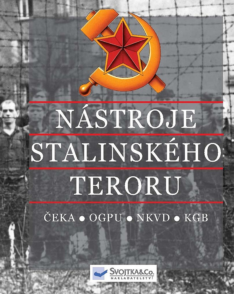Nástroje stalinského teroru: ČEKA, OGPU, NKVD, KGB