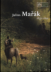 Julius Mařák : 1832-1899