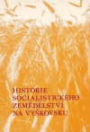 Historie socialistického zemědělství na Vyškovsku