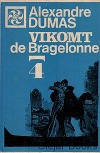Vikomt de Bragelonne alebo Po desiatich rokoch. 4. zv.