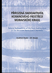 Přirozená radioaktivita horninového prostředí Moravského krasu