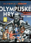 Olympijské hry 1896-2004 : od Athén k Athénám