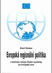 Evropská regionální politika v kontextu vstupu České republiky do Evropské unie