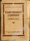 Z doby persekucí a kriminálů - vzpomínky českých novinářů a literátů