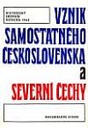 Vznik samostatného Československa a Severní Čechy - Historický sborník Ústecka 1968