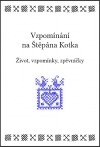 Vzpomínání na Štěpána Kotka