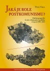 Jaká je role postkomunismu?