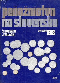 Peňažníctvo na Slovensku do roku 1918