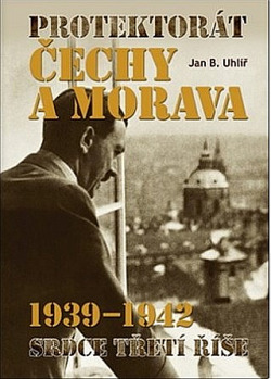 Protektorát Čechy a Morava 1939–1942: srdce Třetí říše