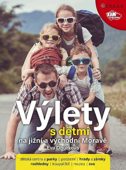 Výlety s dětmi na jižní a východní Moravě obálka knihy
