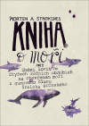 Kniha o moři aneb Umění ulovit na otevřeném moři z gumového člunu žraloka grónského