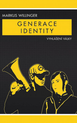 Generace identity: Vyhlášení války