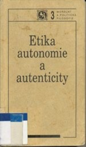 Etika autonomie a autenticity obálka knihy