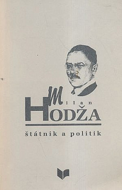 Milan Hodža - štátnik a politik