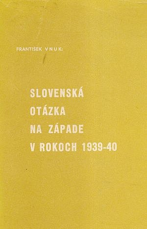 Slovenská otázka na Západe v rokoch 1939-40