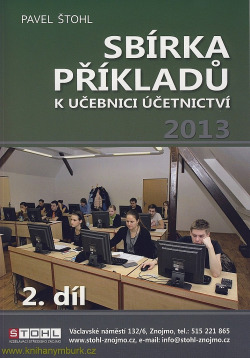 Sbírka příkladů k učebnici účetnictví 2013 - 2. díl