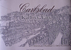 Carlsbad - Karlovy Vary …místa známá i neznámá