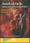 Soudcokracie, nebo judicializace politiky?