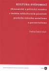 Kultura svépomocí: Ekonomické a politické rozměry v českém subkulturním prostředí pozdního státního socialismu a postsocialismu
