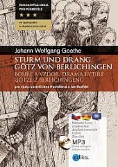 Sturm und Drang - Götz von Berlichingen = Bouře a vzdor - Drama rytíře Götze z Berlichingenu