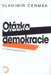 Otázka demokracie 5. - Funkce demokracie