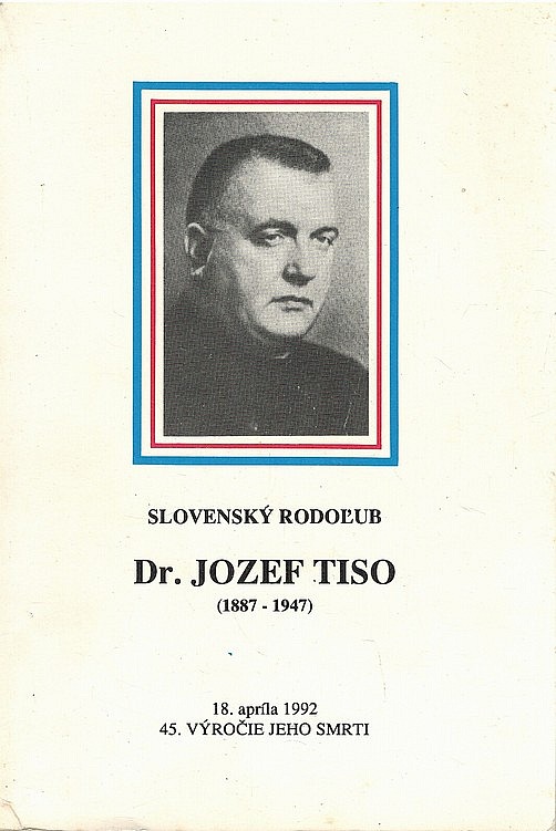 Slovenský rodoľub Dr. Jozef Tiso (1887-1947)