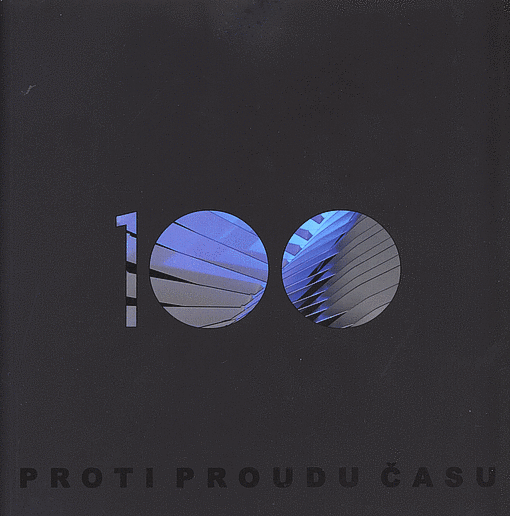 Proti proudu času: 100 : (1914 - 2014)