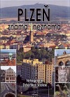 Plzeň známá a neznámá