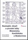 Ranhojiči, lékaři a porodní báby Blanenska, Kunštátska  a Boskovicka