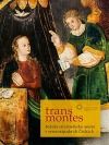 Trans montes: Podoby středověkého umění v severozápadních Čechách