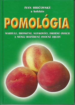 Pomológia - marhule, broskyne, slivkoviny, drobné ovocie, a menej rozšírené ovocné druhy