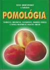 Pomológia - marhule, broskyne, slivkoviny, drobné ovocie, a menej rozšírené ovocné druhy