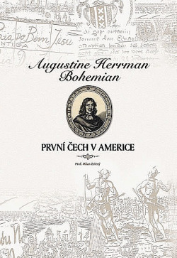 Augustine Herrman Bohemian - první Čech v Americe