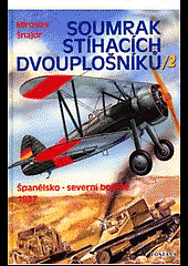 Soumrak stíhacích dvouplošníků 2. Španělsko - severní bojiště 1937