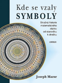 Kde se vzaly symboly: Stručná historie matematického zápisu od starověku k dnešku