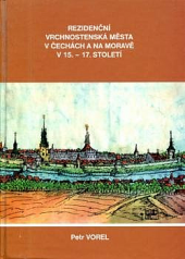 Rezidenční vrchnostenská města v Čechách a na Moravě v 15.-17. století
