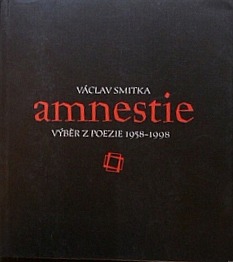 Amnestie : výběr z poezie 1958-1998